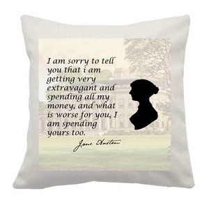 Jane Austen Quote - “I am sorry to tell you...” Cushion