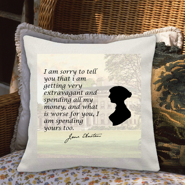 Jane Austen Quote - “I am sorry to tell you...” Cushion