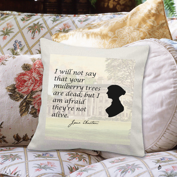 Jane Austen Quote - “I will not say...”Cushion