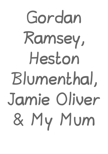 Chefs & My Mum
