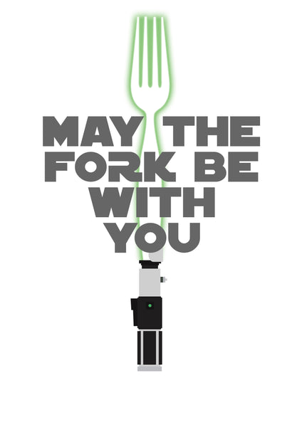 May The Fork Be With You - Yoda